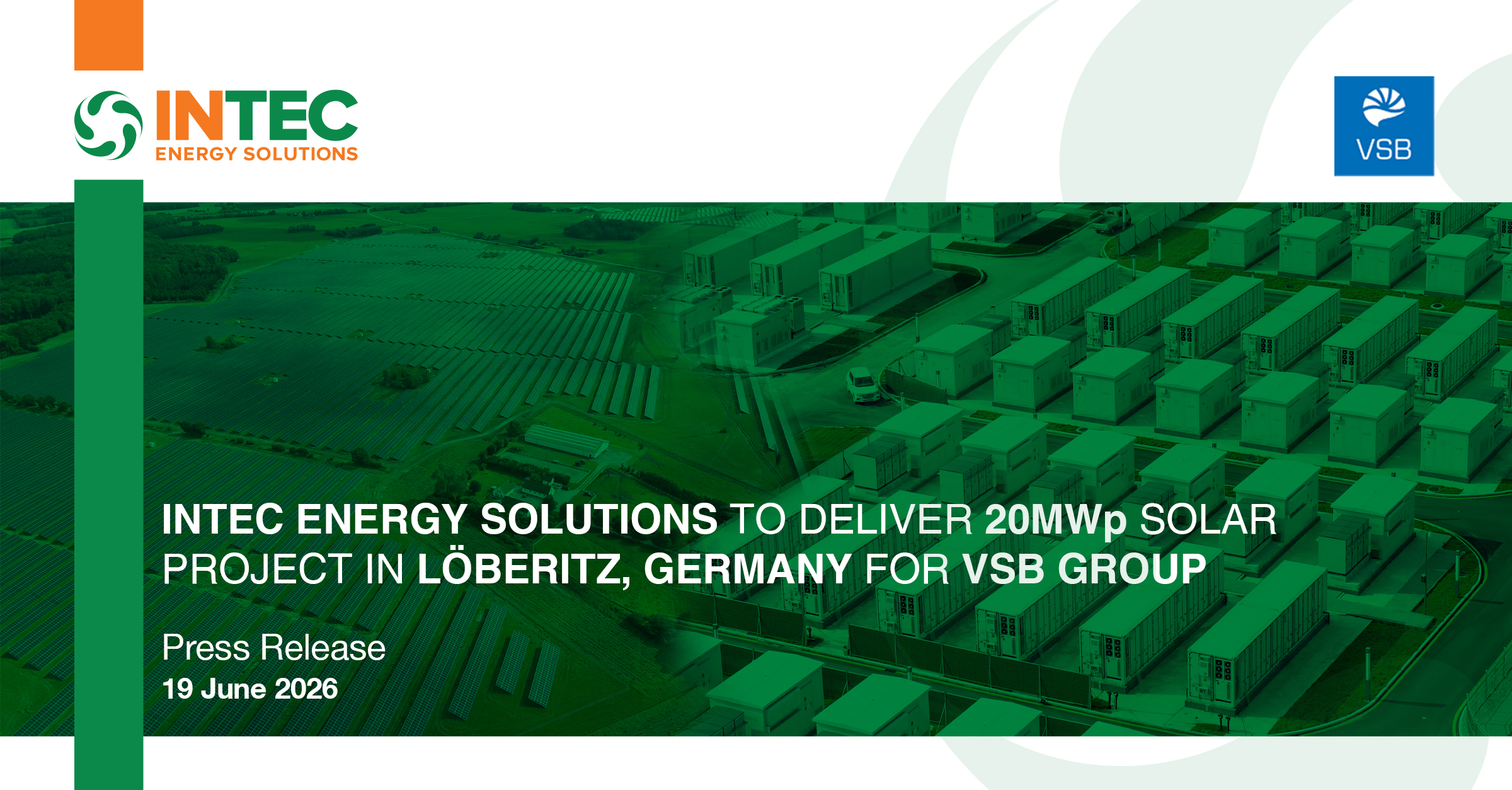 INTEC Energy Solutions to Deliver 20 MWp Solar Project in Löberitz, Germany for VSB Group 1 INTEC Energy Solutions Press Linkedin Loberitz INTEC Energy Solutions 1